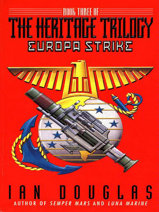 Title details for Europa Strike by Ian Douglas - Available